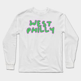 West Philly Philadelphia fresh pink and green design Long Sleeve T-Shirt